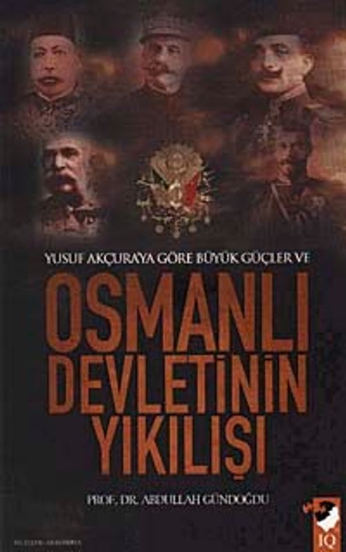 Osmanlı Yıkılışı Osmanlı Yıkılışı